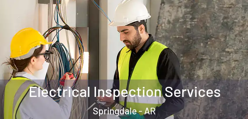  Electrical Inspection Services Springdale - AR