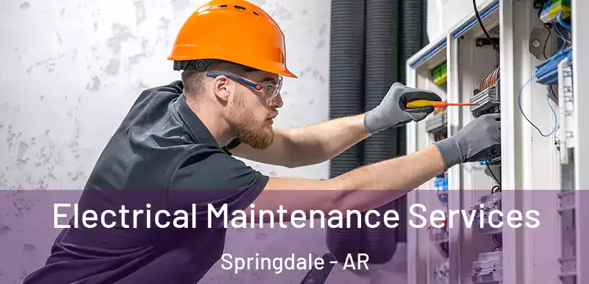 Electrical Maintenance Services Springdale - AR