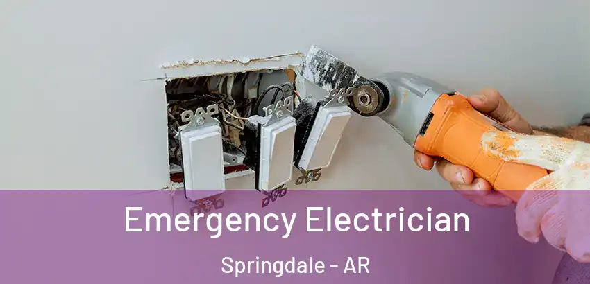  Emergency Electrician Springdale - AR